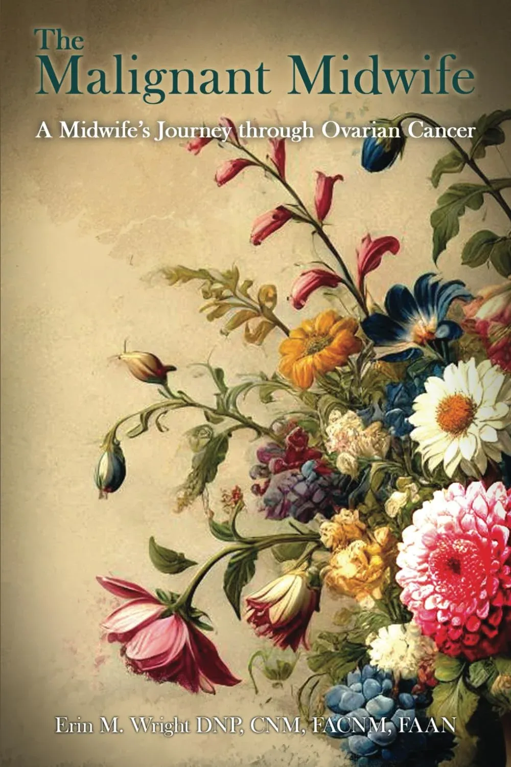 The Malignant Midwife: A Midwife's Journey through Ovarian Cancer, Biography cover