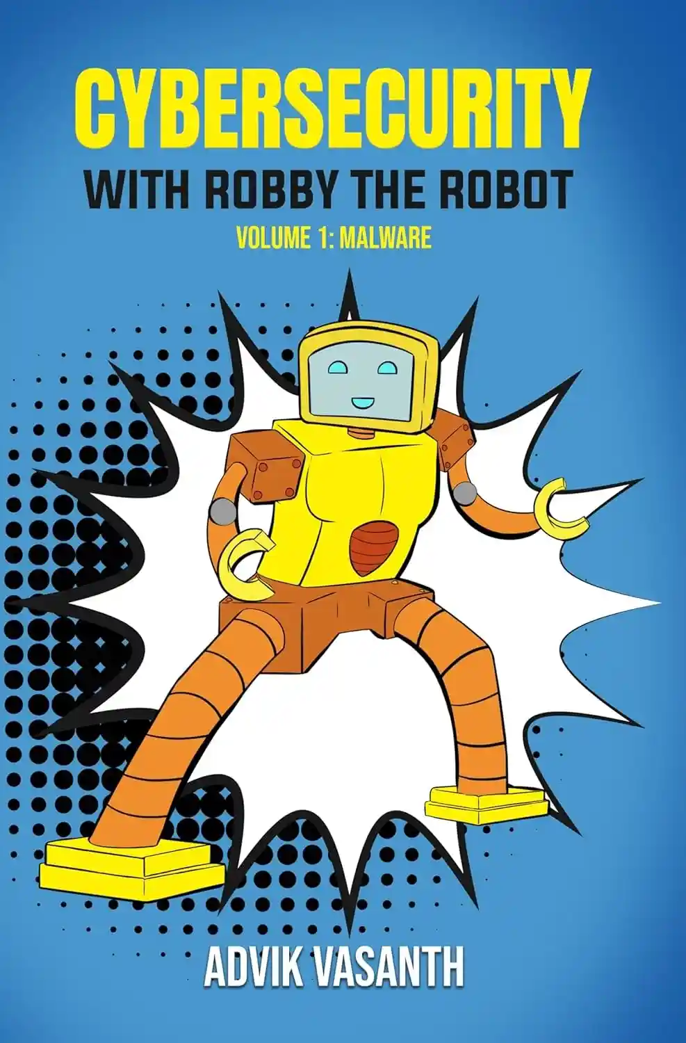 Cybersecurity with Robby the Robot: Vol. 1 Malware, Children's cover